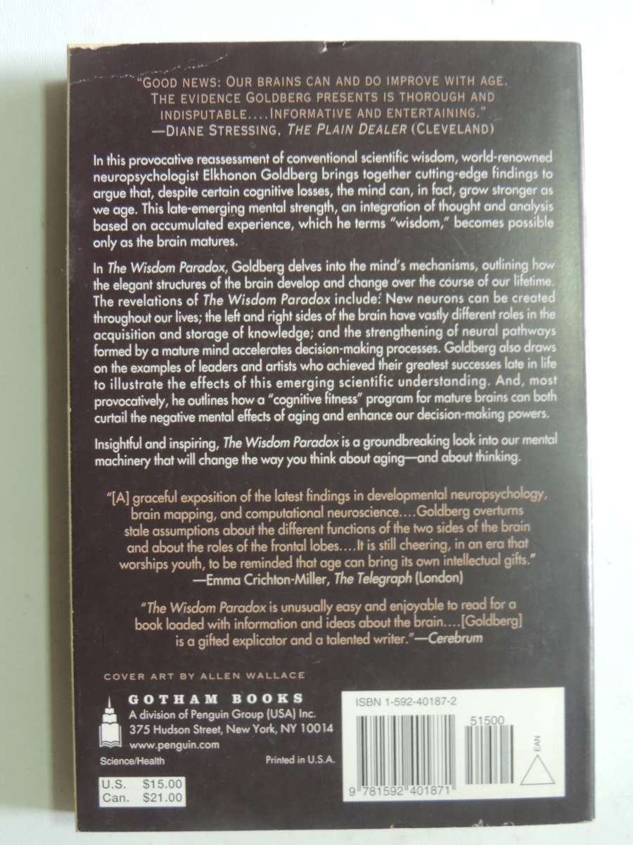 The Wisdom Paradox: How Your Mind Can Grow Stronger As Your Brain Grows Older - Elkhonon Goldberg