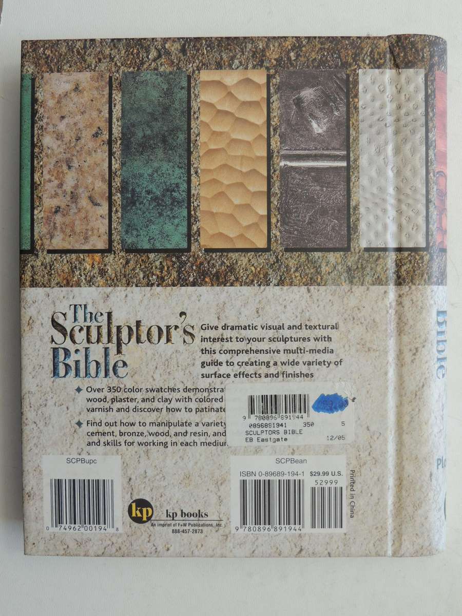 The Sculptor's Bible: The All-Media Reference To Surface Effects & How To Achieve Them  John Plowman
