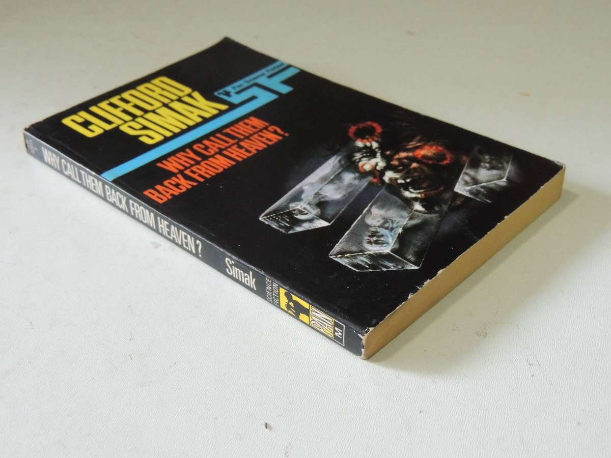 Why Call Them Back From Heaven? - Clifford D. Simak