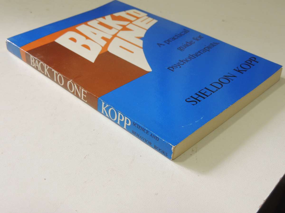 Back To One: A Practical Guide To Psychotherapists - Sheldon Kopp