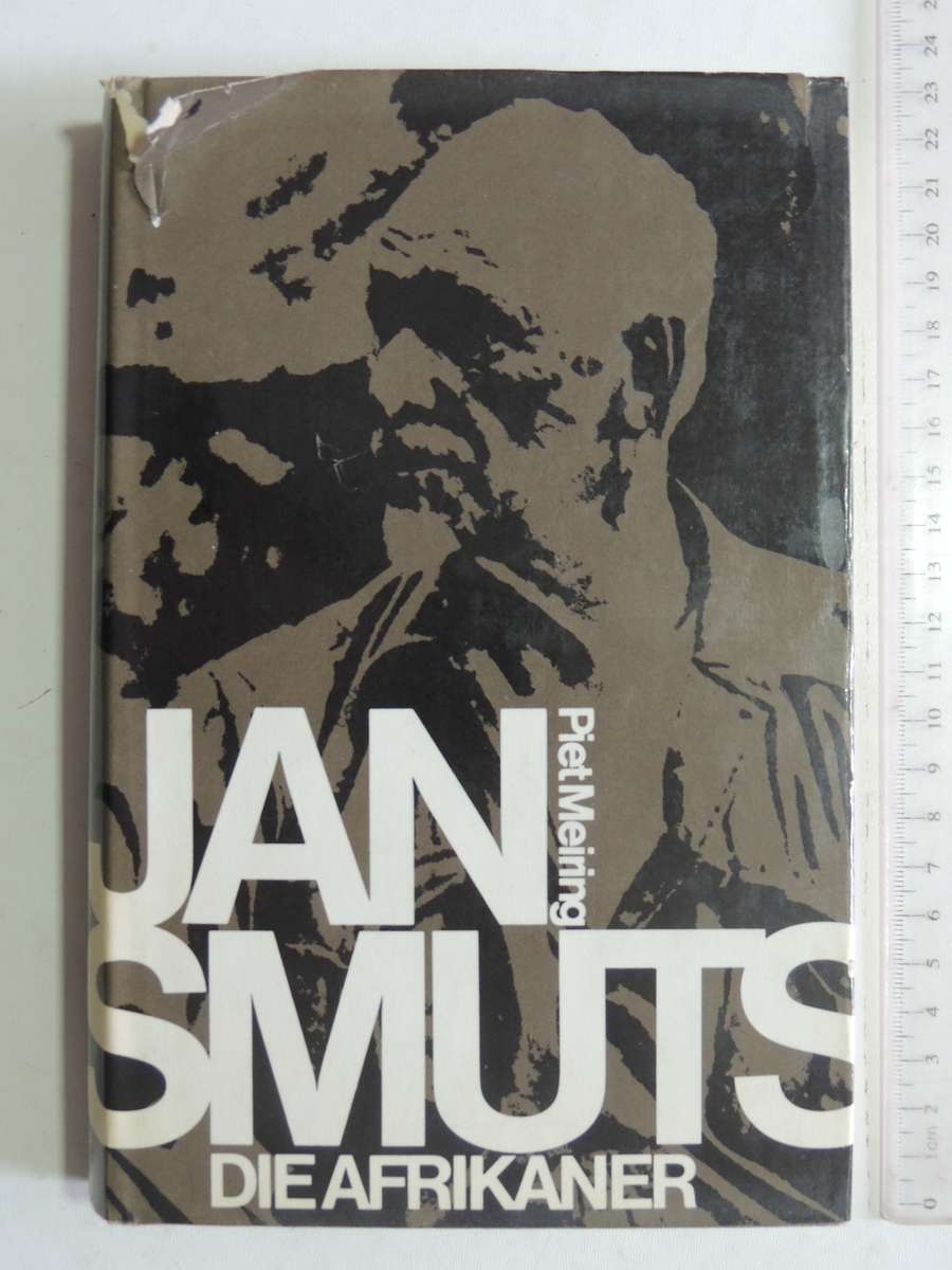 Jan Smuts: Die Afrikaner - Piet Meiring