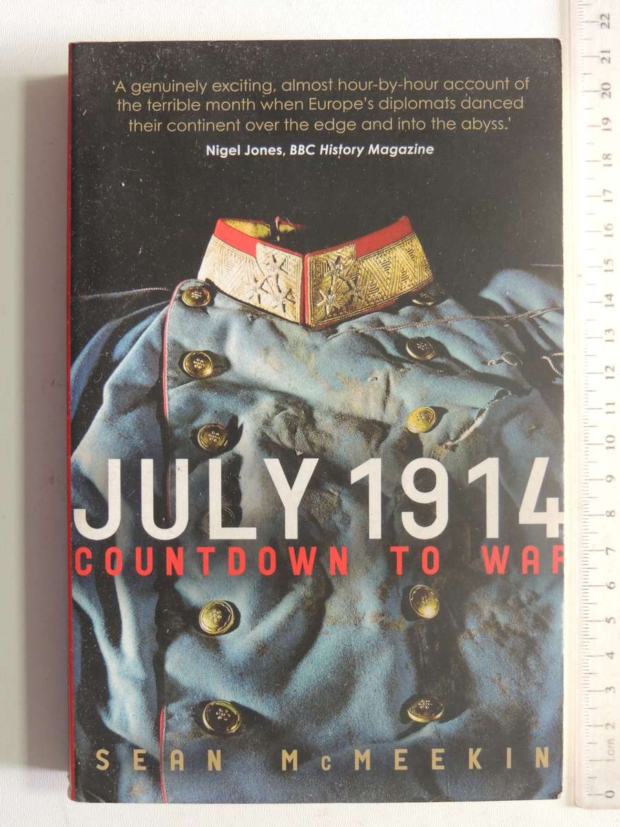July 1914: Countdown To War - Sean McMeekin