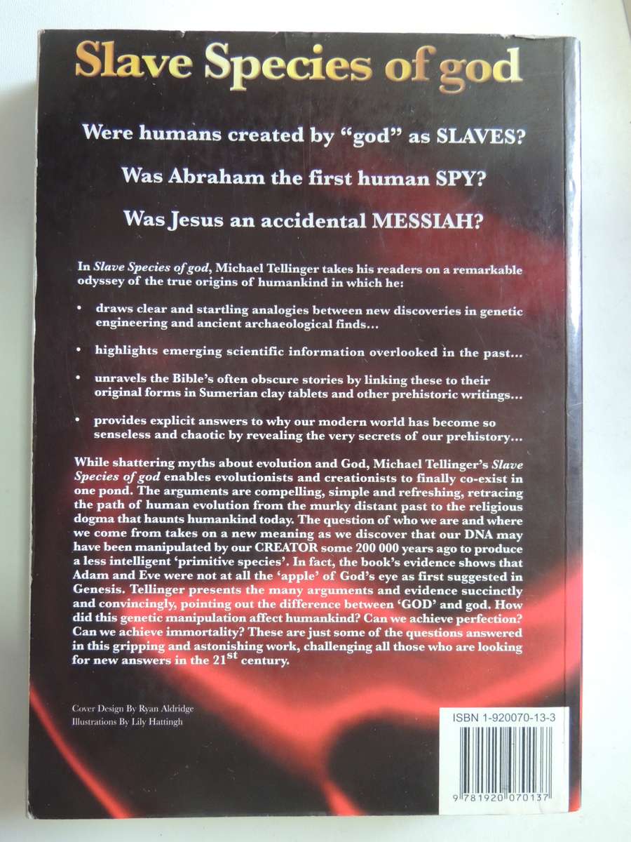 Slave Species of god, The Story of Humankind From the Cradle of Humankind- Michael Tellinger