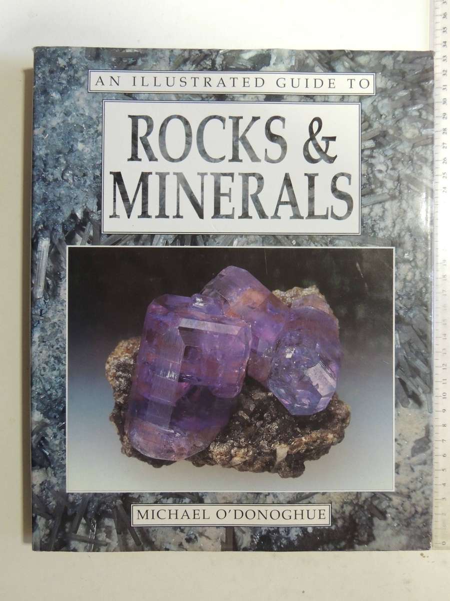 An Illustrated Guide To Rocks & Minerals - Michael O'Donoghue