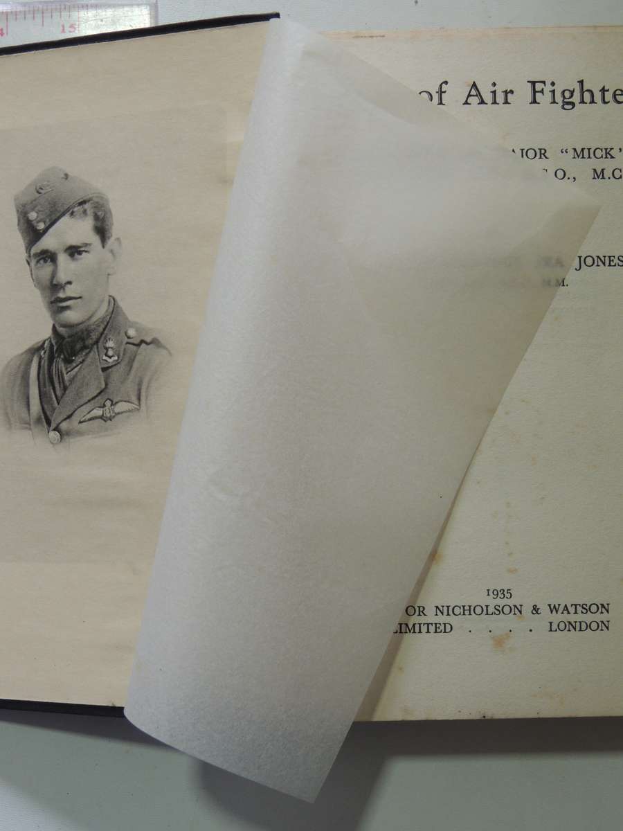 King Of Air Fighters: Biography Of Major "Mick" Mannock, V.C., D.S.O., M.C. Squadron-Leader Ira Jone