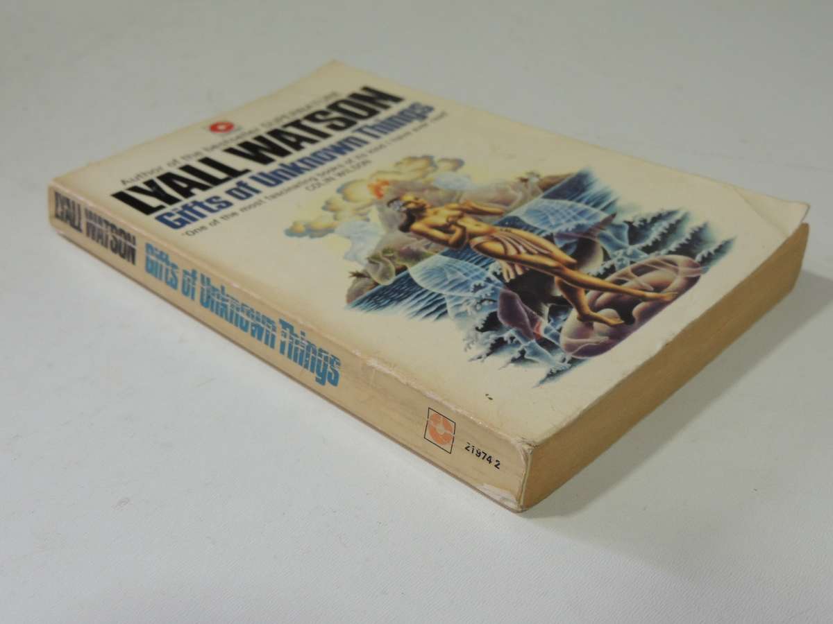 Gifts Of Unknown Things - Lyall Watson