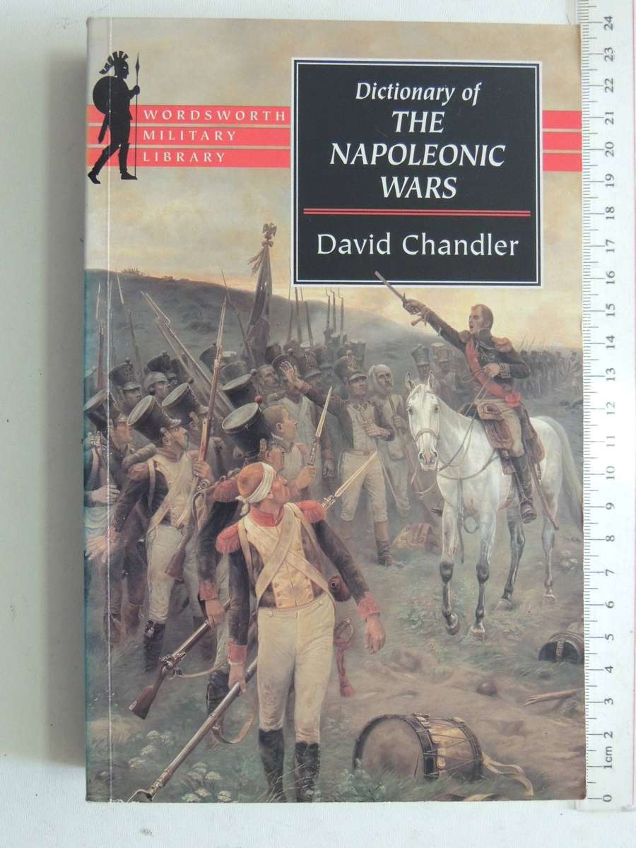 Dictionary Of The Napoleonic Wars - David Chandler