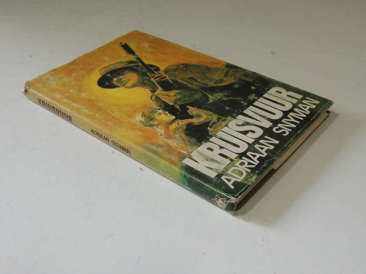 Kruisvuur - Adriaan Snyman   1ST EDITION 1978