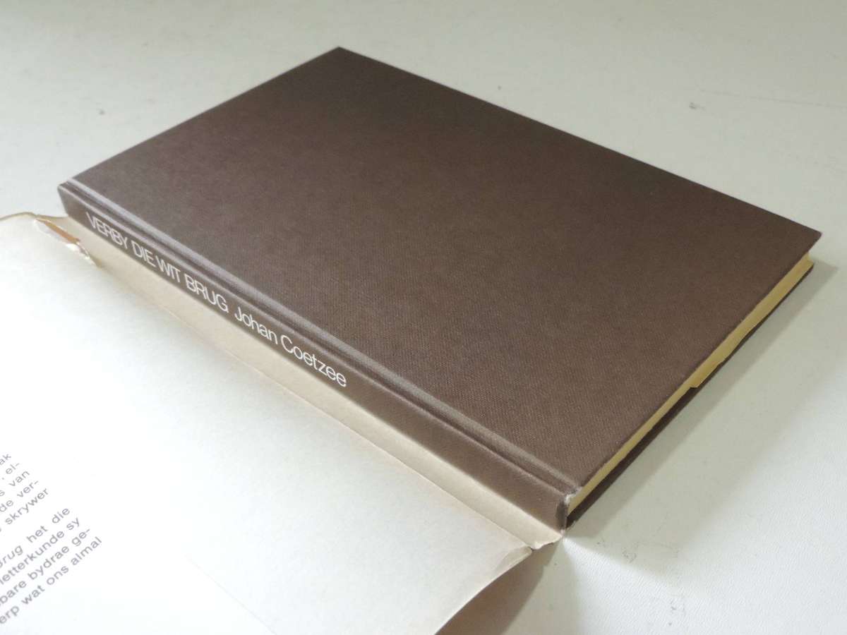 Verby Die Wit Brug-  Johan Coetzee   AFRIKAANS  1st Edition 1978