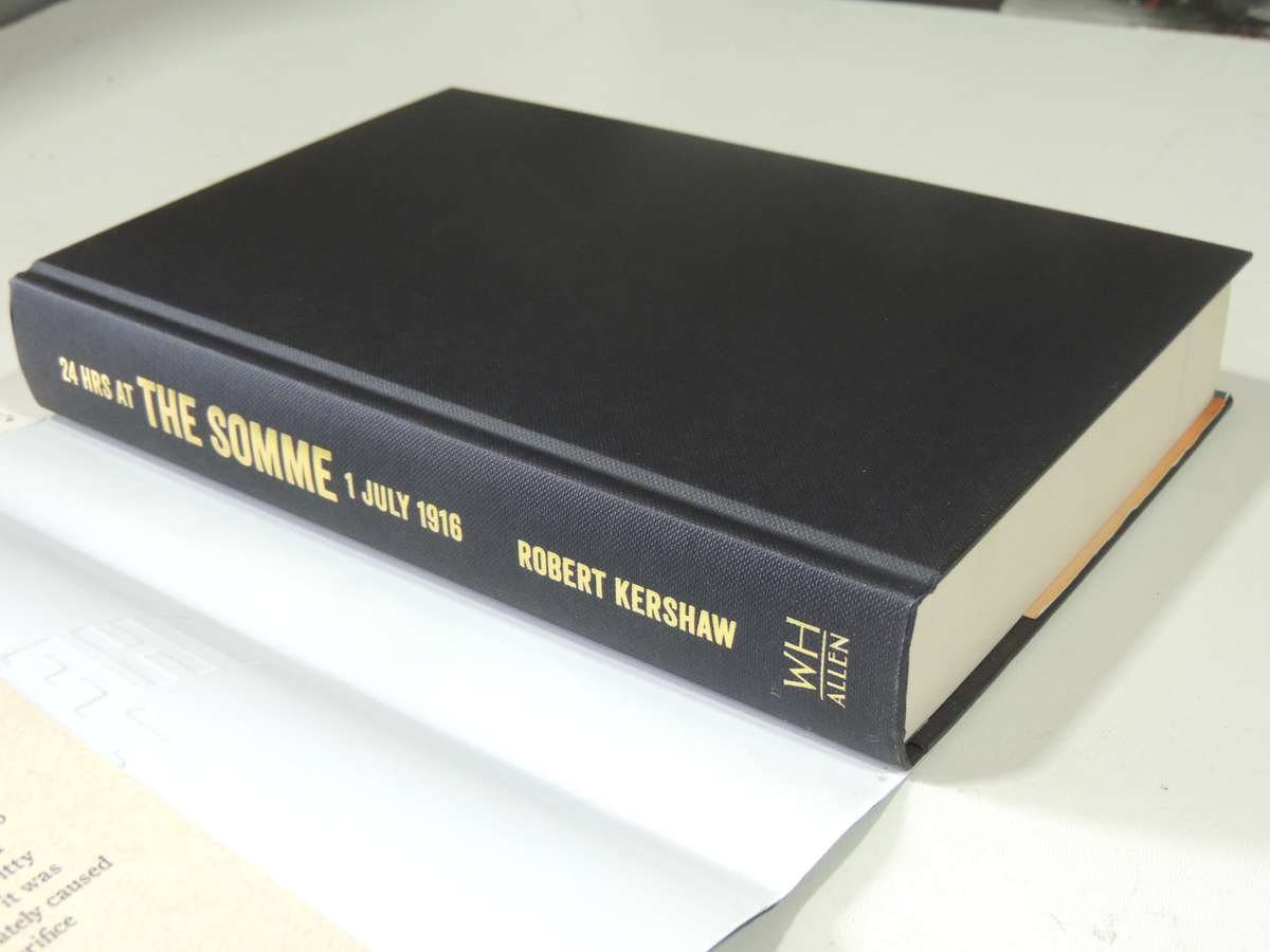 24 Hrs At The Somme: 1 July 1916 - Robert Kershaw