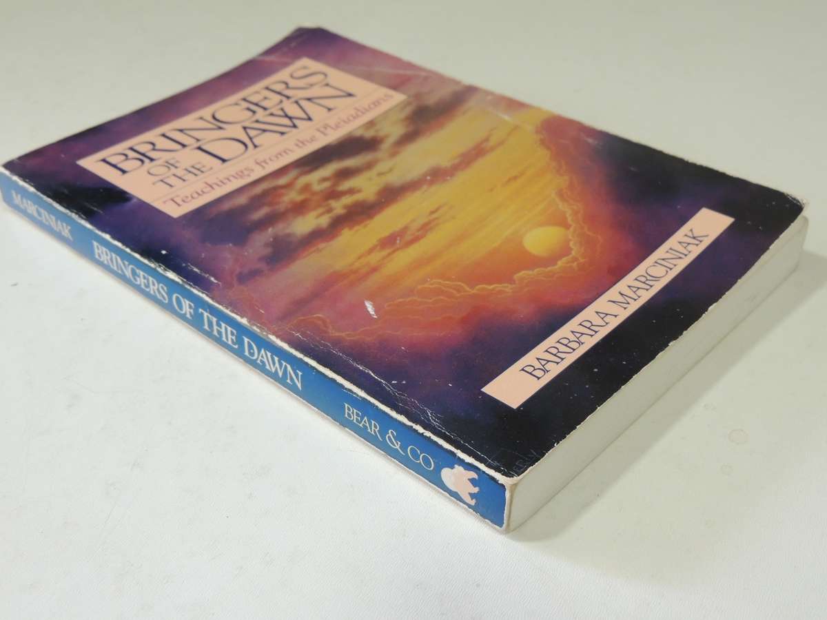 Bringers Of The Dawn: Teachings From The Pleiadians - Barbara Marciniak