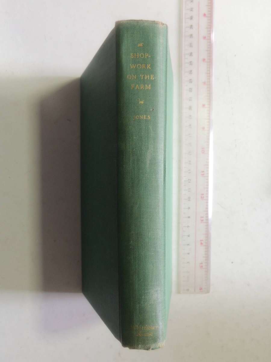 Shopwork On The Farm (1st Edition 1945) - Mack M. Jones