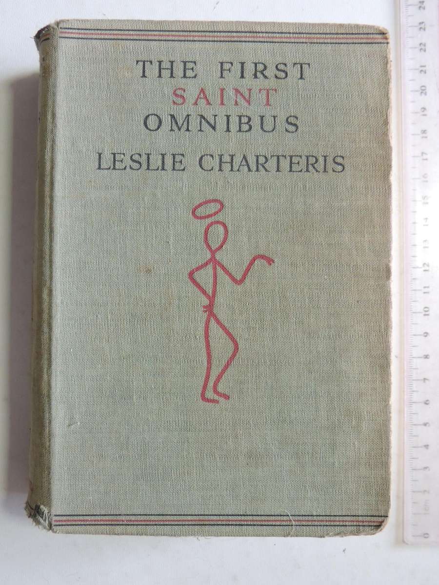 The First Saint Omnibus  - Leslie Charteris    1st UK Edition 4th Impression 1950