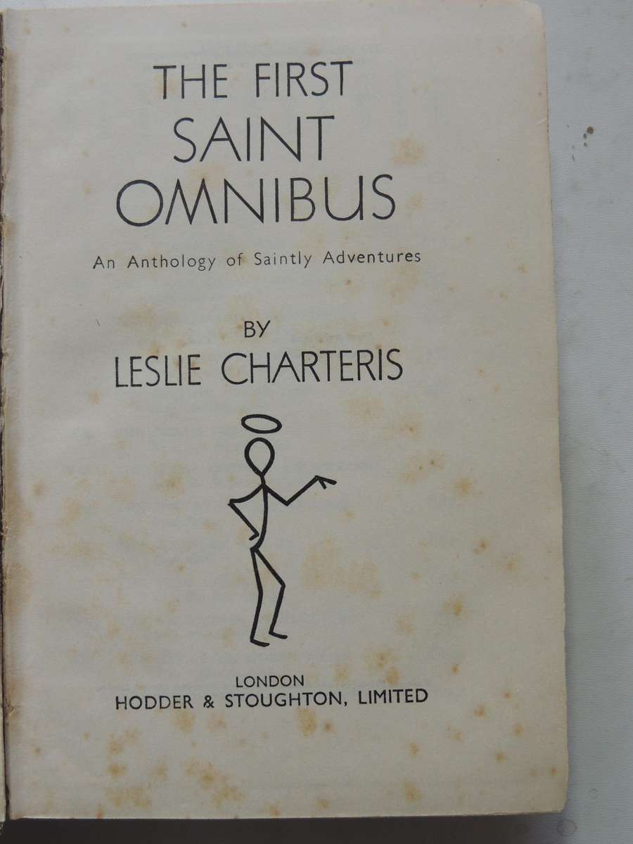 The First Saint Omnibus  - Leslie Charteris    1st UK Edition 4th Impression 1950
