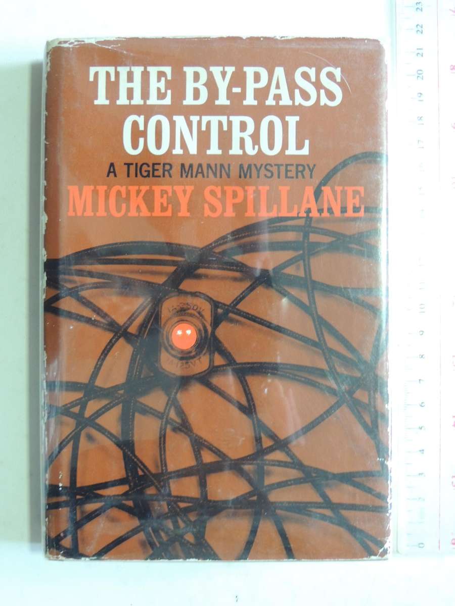 The By-Pass Control - Mickey Spillane   1st UK Edition 1966