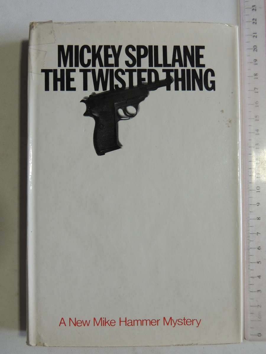 The Twisted Thing - Mickey Spillane    1st UK Edition 1966