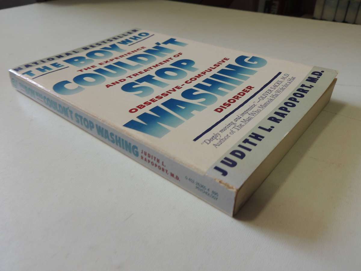 The Boy Who Couldn't Stop Washing: The Experience And Treatment Of Obsessive-Compulsive DisorderJud