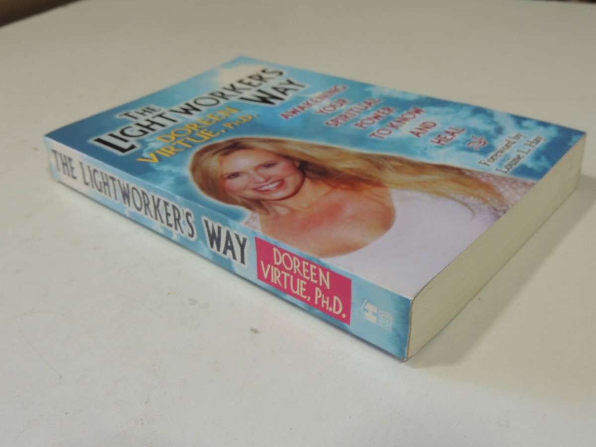 The Lightworker's Way: Awakening Your Spiritual Power To Know And Heal - Doreen Virtue, Ph.D.