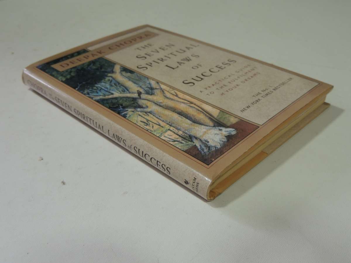 The Seven Spiritual Laws Of Success: A Practical Guide To The Fulfilment Of Your Dreams Deepak Chopr