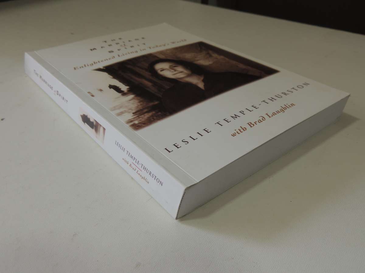 The Marriage of Spirit - Enlightened Living in Today`s World - Leslie Temple-Thurston    SIGNED