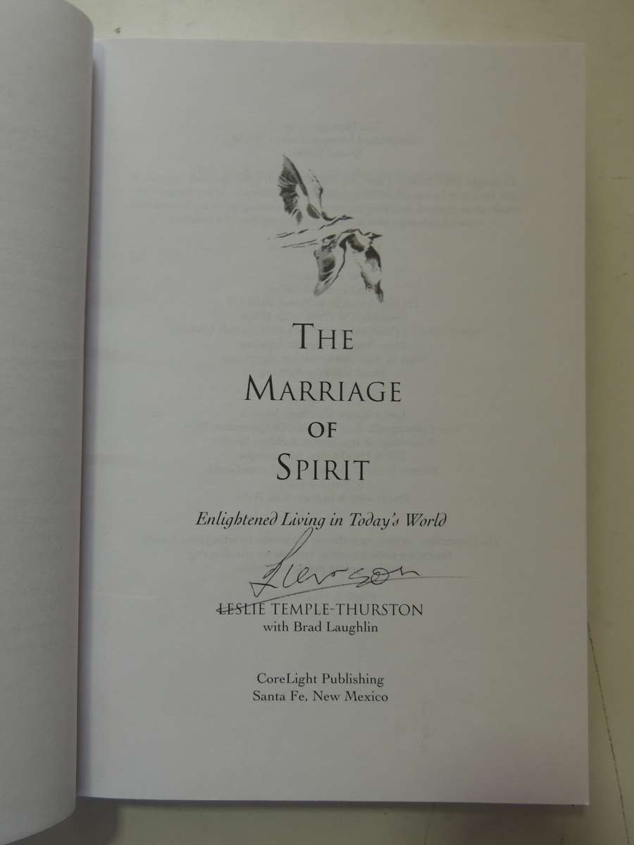 The Marriage of Spirit - Enlightened Living in Today`s World - Leslie Temple-Thurston    SIGNED