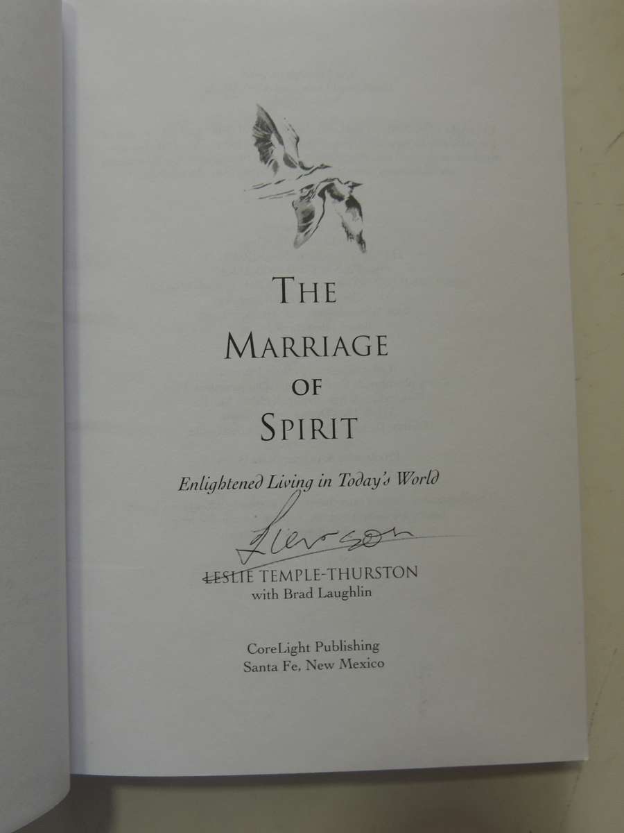 The Marriage of Spirit - Enlightened Living in Today`s World - Leslie Temple-Thurston    SIGNED