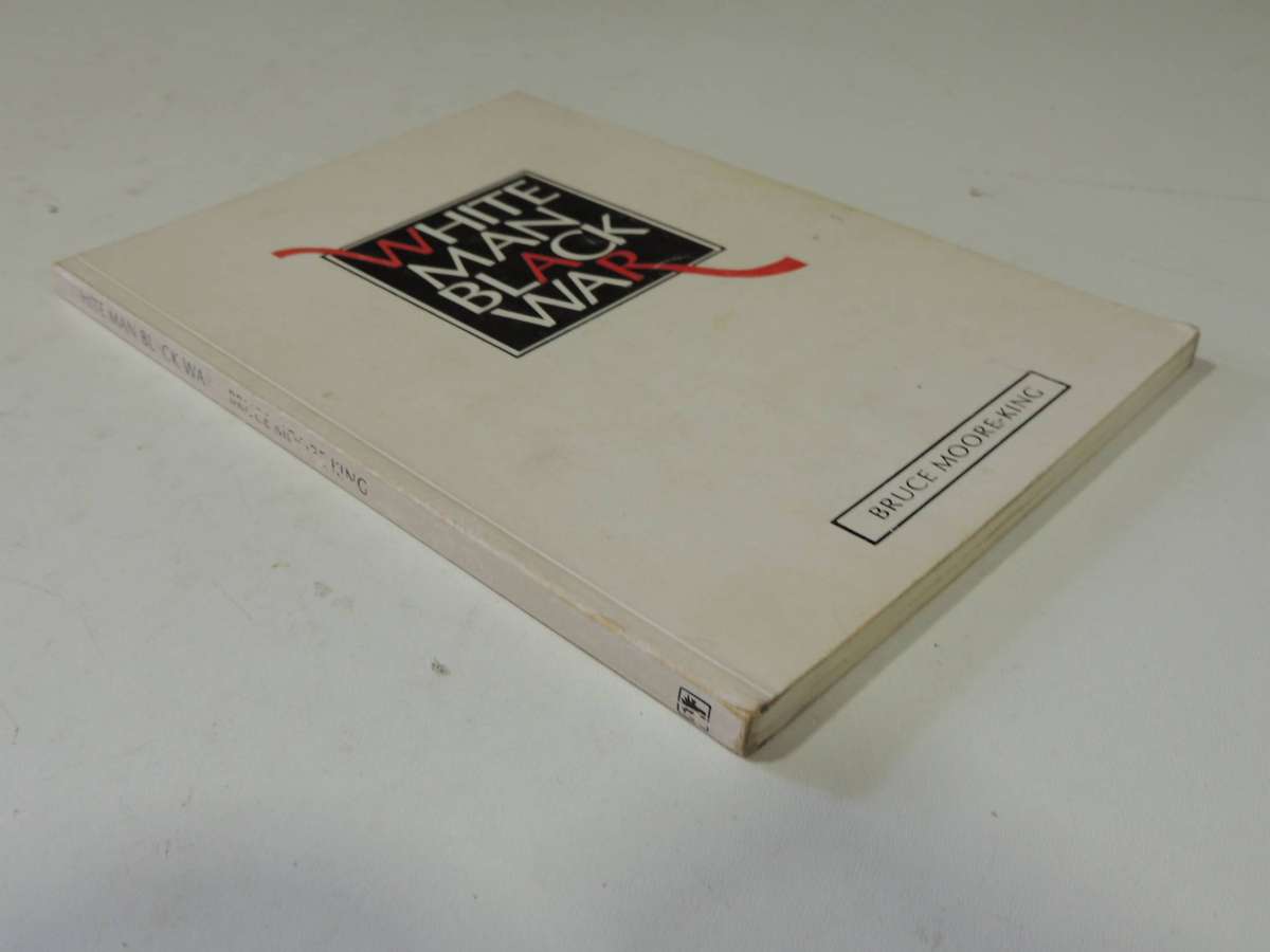 White Man Black War - Bruce Moore-King   1988 1st Edition.