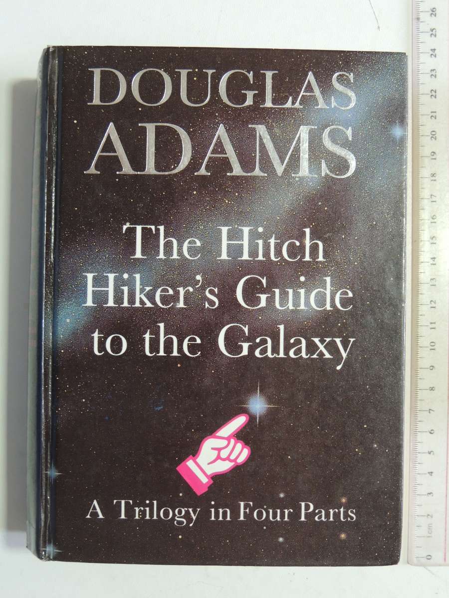Hitchhiker's Guide nto the Galaxy, A Trilogy in Four Parts - Douglas Adams  1992 HC