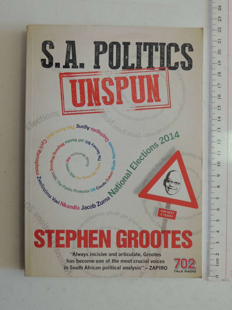 S.A. Politics Unspun -  Stephen Grootes