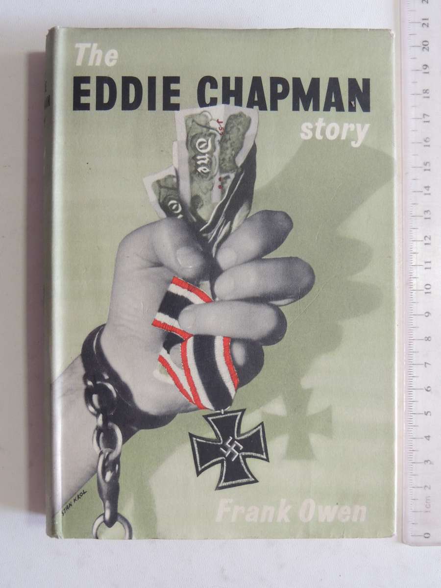 The Eddie Chapman Story - Frank Owen   1st Edition 1953