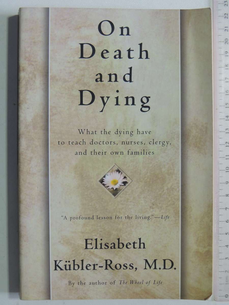 On Death And Dying - Elisabeth Kubler-Ross M.D.