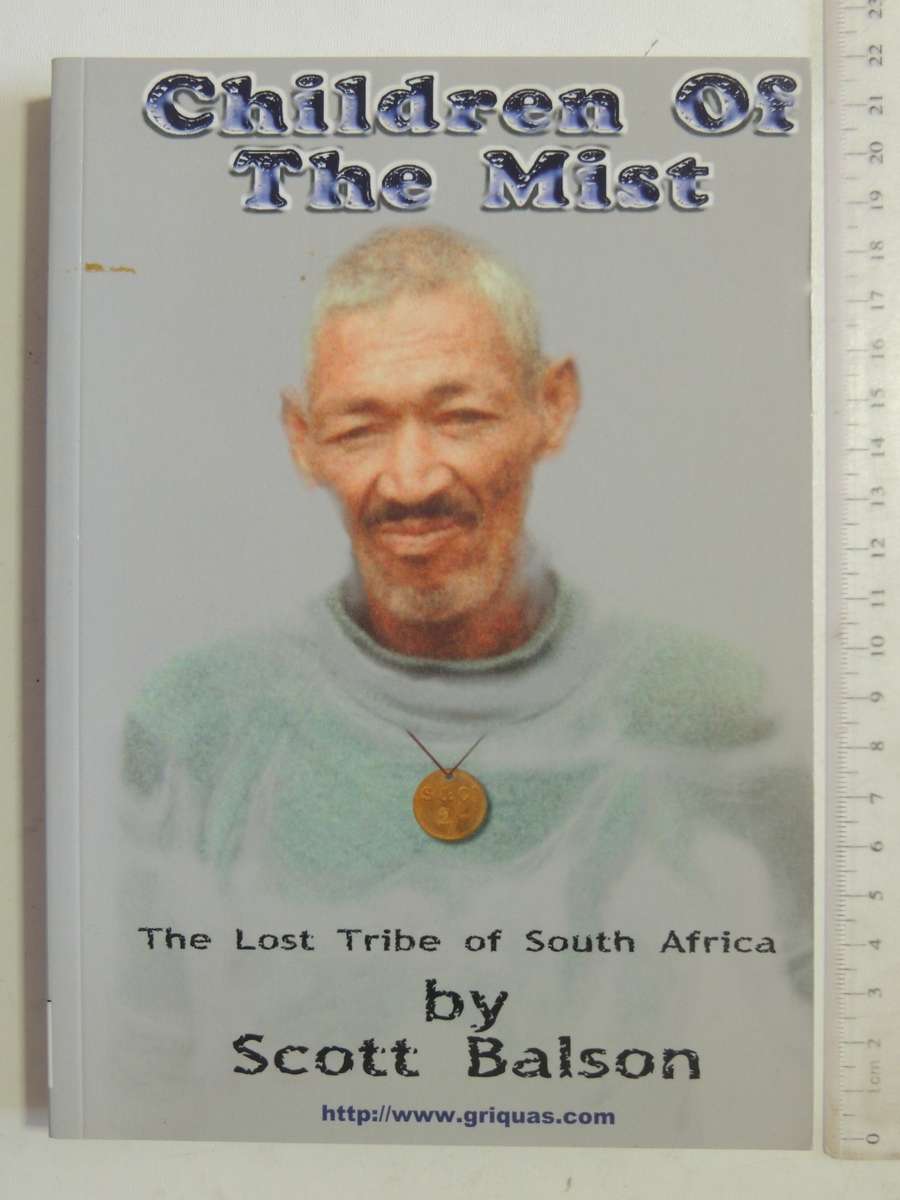 Children of the Mist, The Lost Tribe of South Africa - Scott Balson   SCARCE