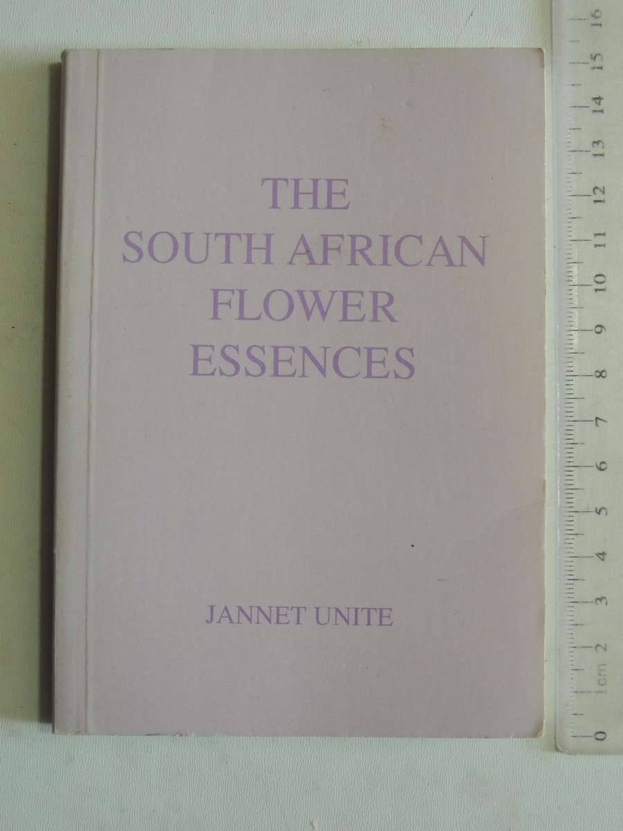 The South African Flower Essences - Jannet Unite