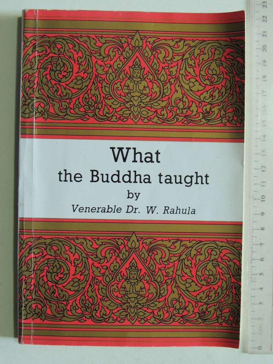 What The Buddha Taught - Venerable Dr. W. Rahula