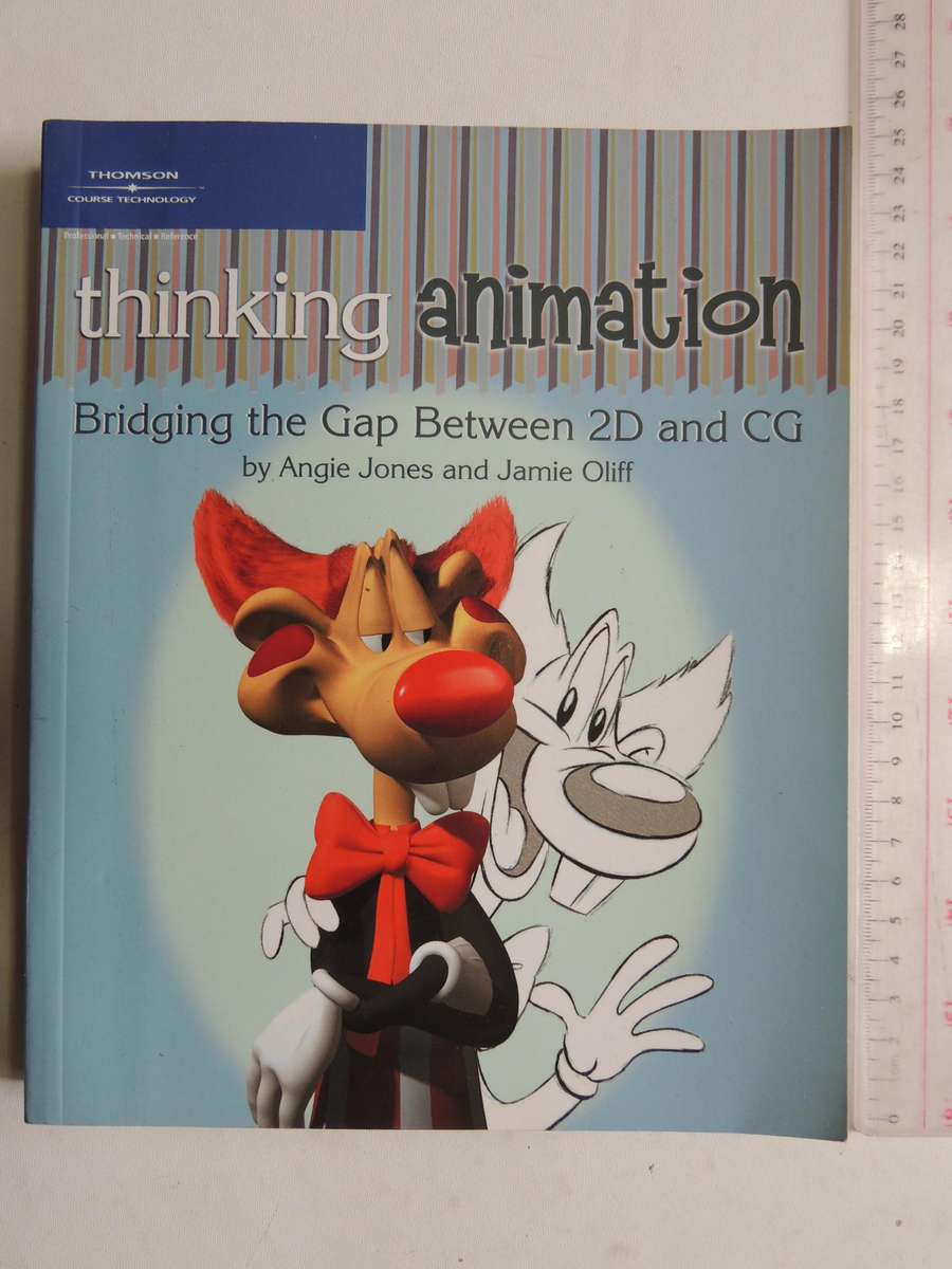 Thinking Animation: Bridging The Gap Between 2D And CG - Angie Jones & Jamie Oliff