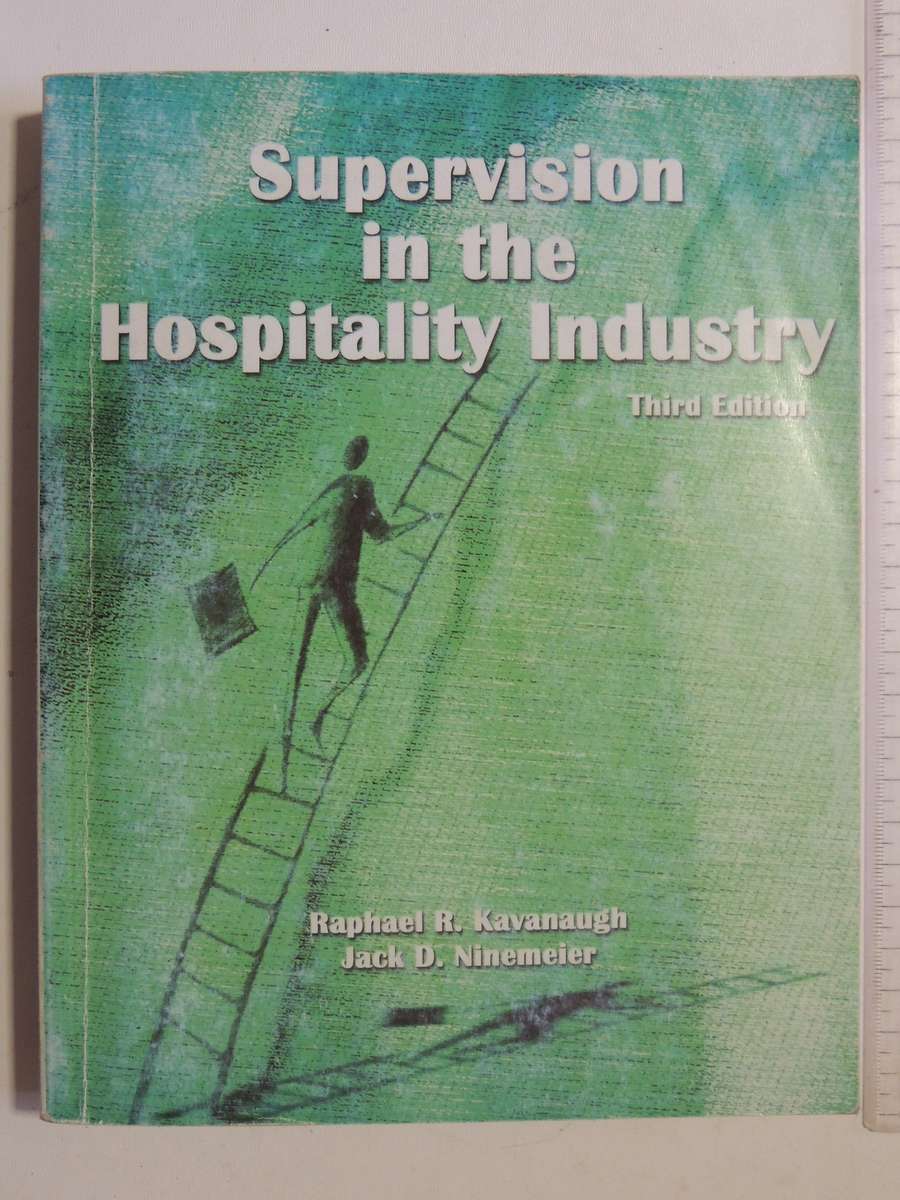 Supervision In The Hospitality Industry (3rd Edition) - Raphael R. Kavanaugh & Jack D. Ninemeier