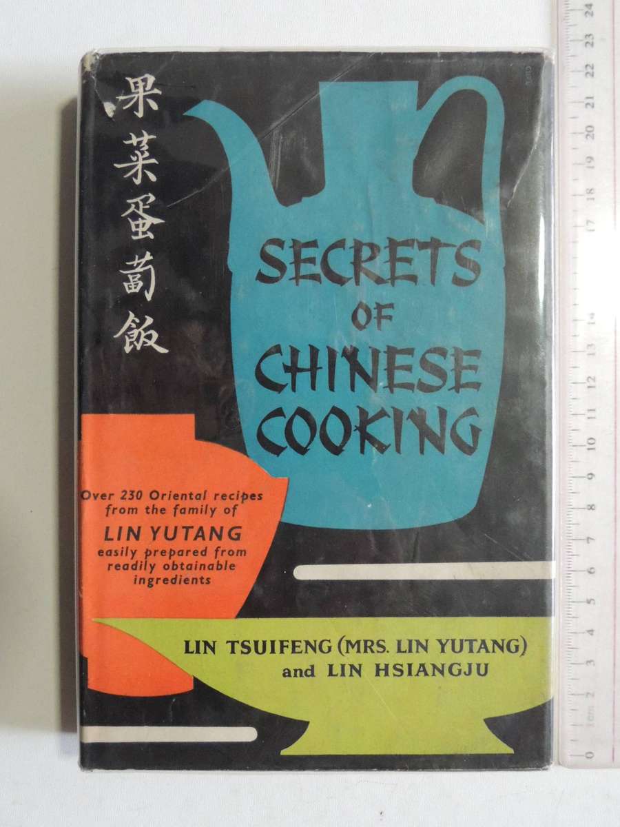Secrets Of Chinese Cooking- Lin Tsuifeng (Yutang, Lin Hsiangju