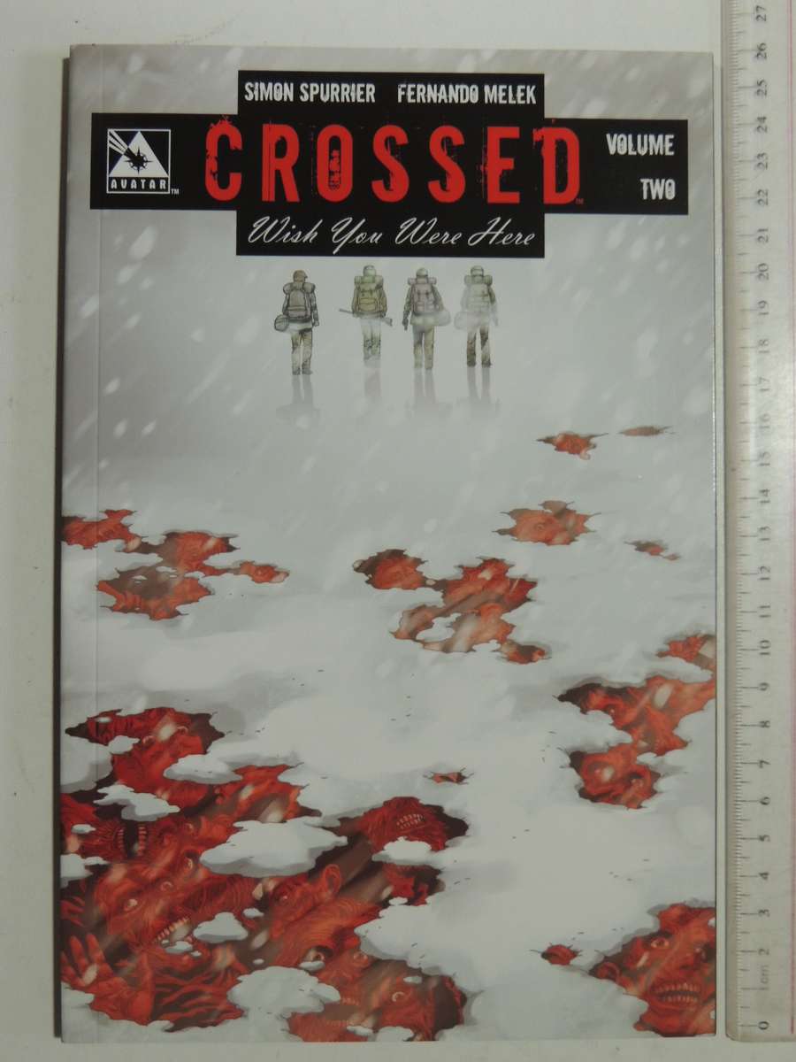 Crossed: Wish You Were Here Vol 2 - Simon Spurrier & Fernando Melek