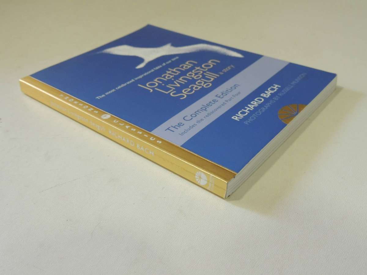 Jonathan Livingston Seagull: A Story The Complete Edition Includes The Rediscovered Part Four R Bach