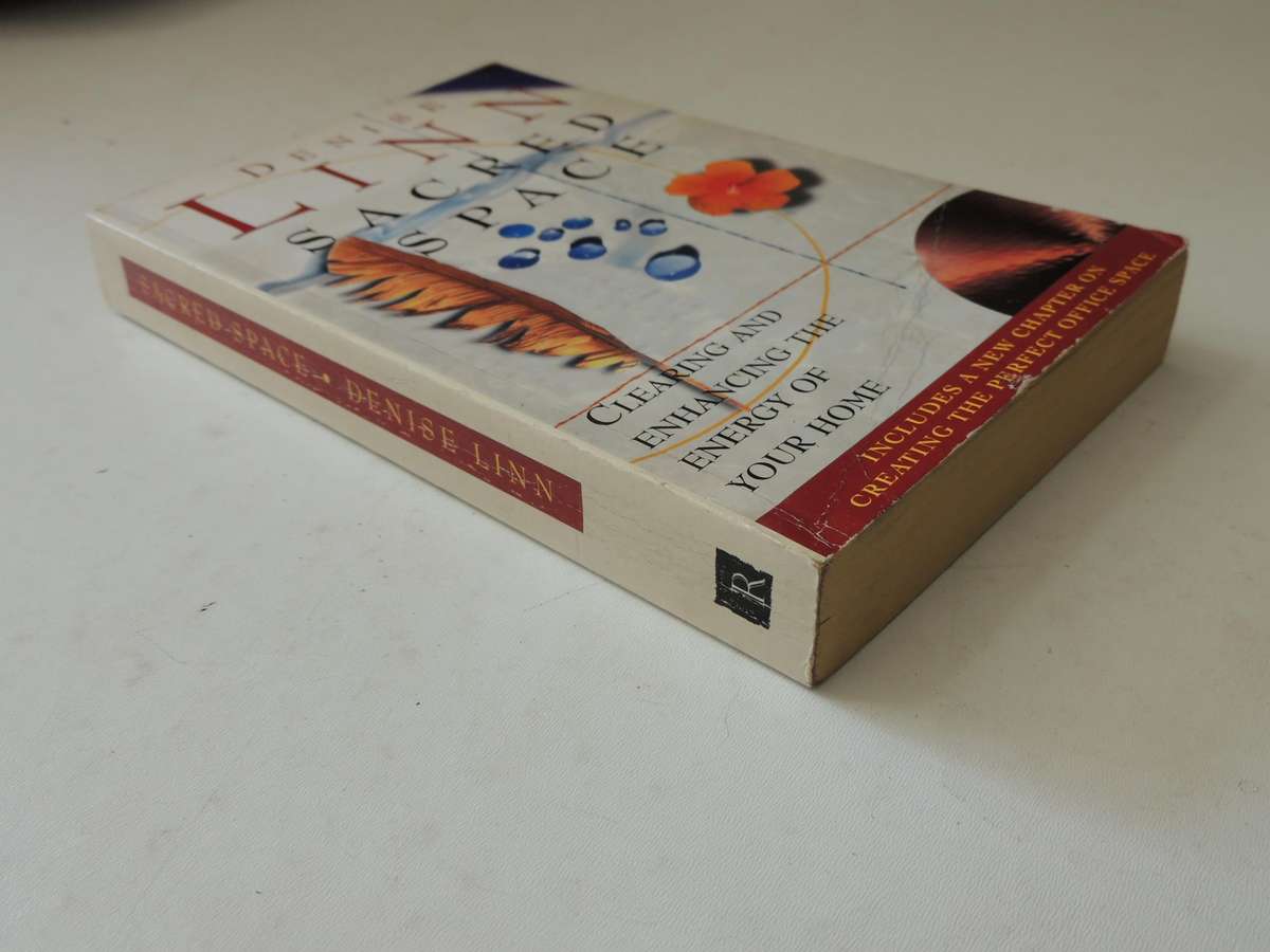 Sacred Space: Clearing And Enhancing The Energy Of Your Home - Denise Linn