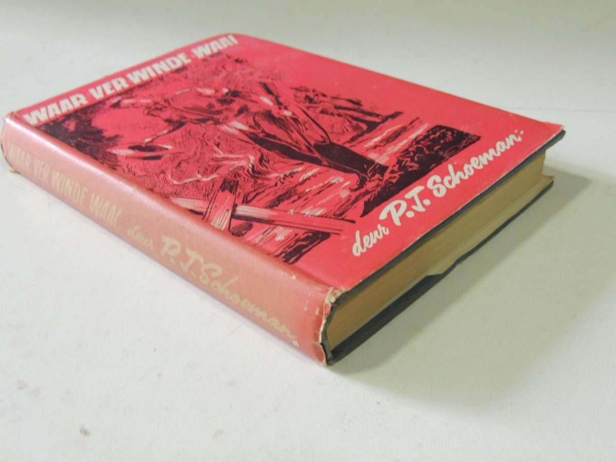 Waar Ver Winde Waai (1st Edition 1957) - P.J. Schoeman