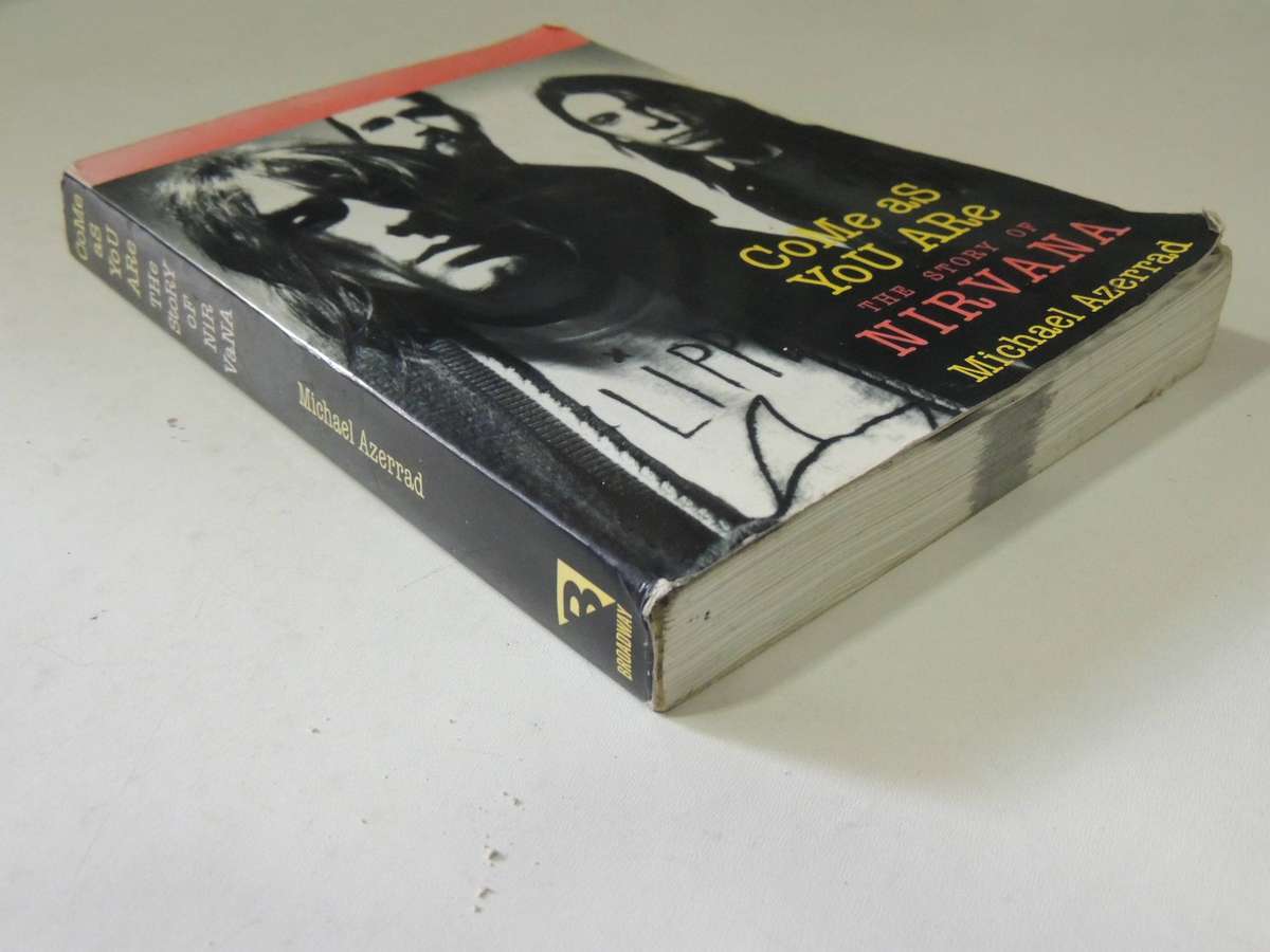 Come As You Are: The Story Of Nirvana - Michael Azerrad