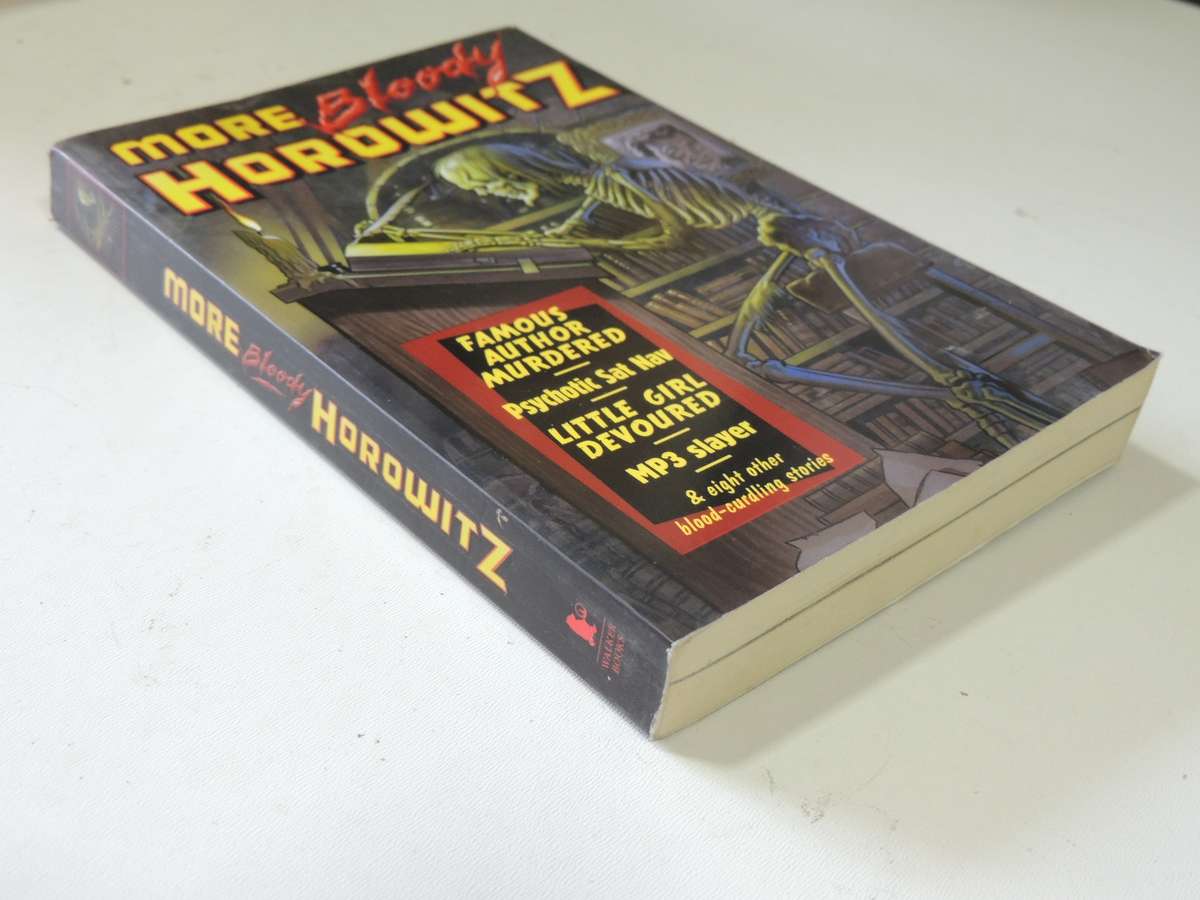 More Bloody Horowitz - 12 Blood-Curdling Stories