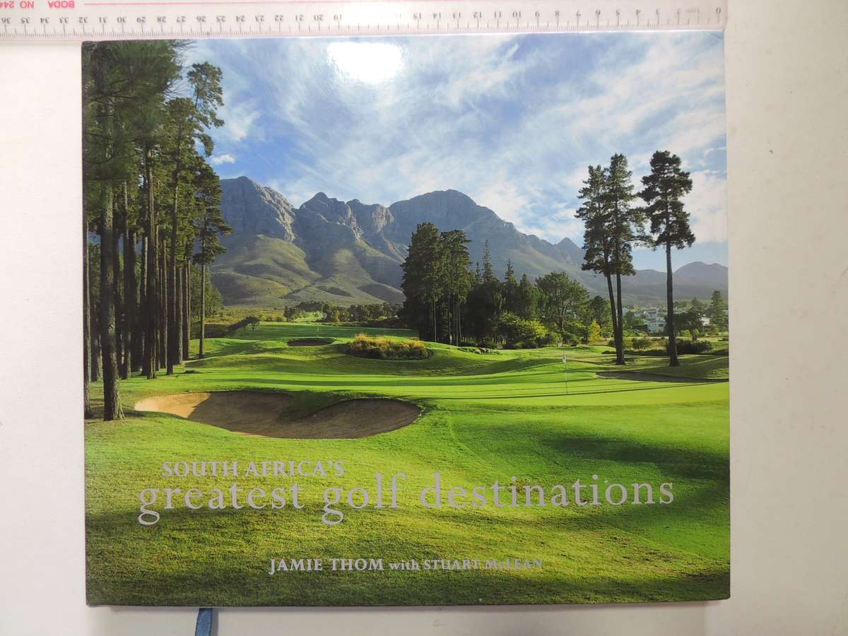 South Africa's Greatest Golf Destinations - Jamie Thom, Stuart McLean