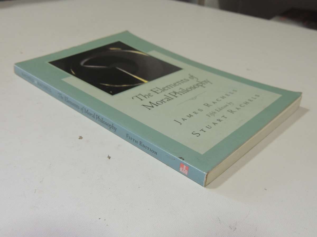 The Elements Of Moral Philosophy - James Rachels