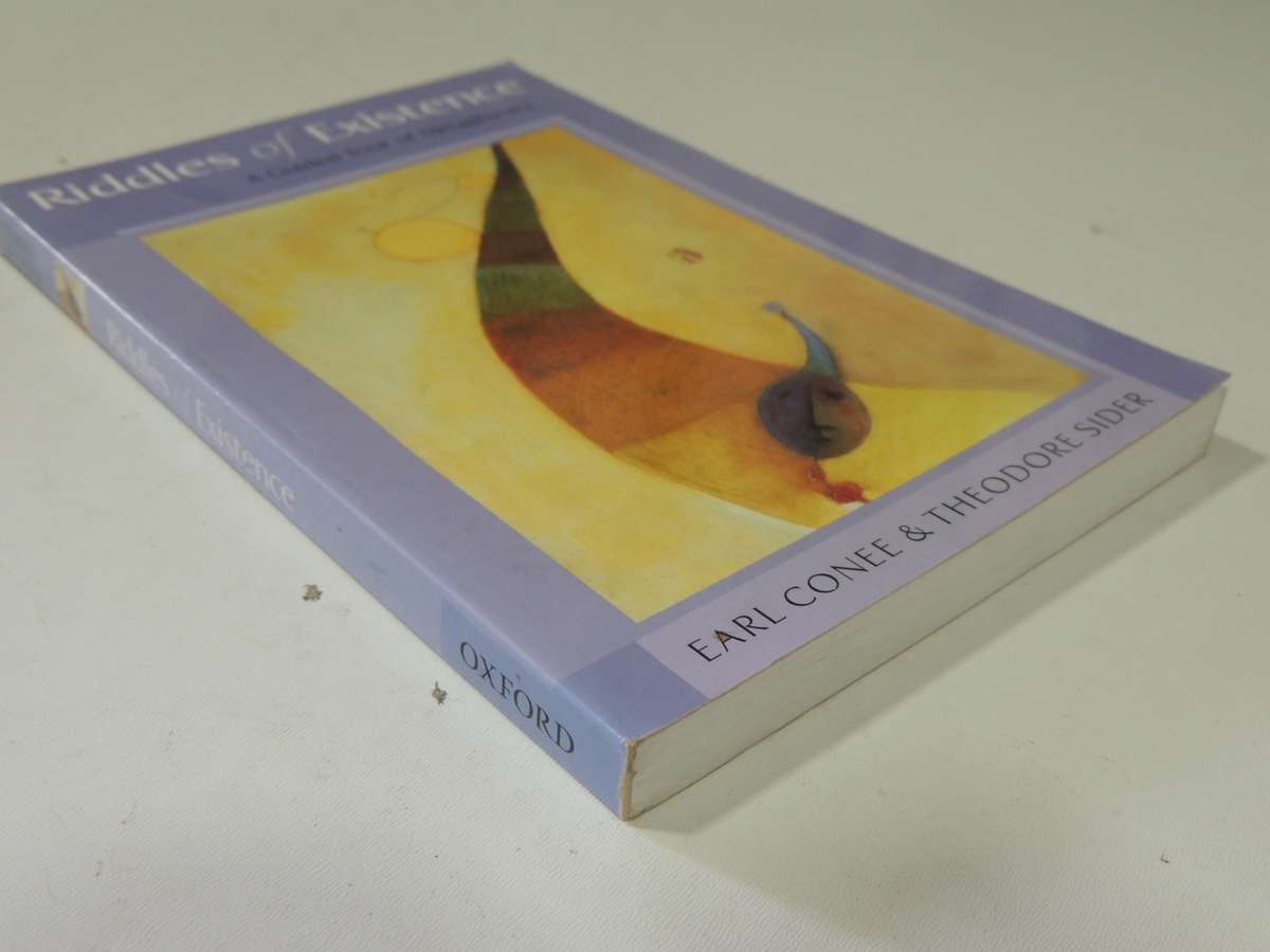 Riddles Of Existence: A Guided Tour Of Metaphysics - Earl Conee & Theodore Sider