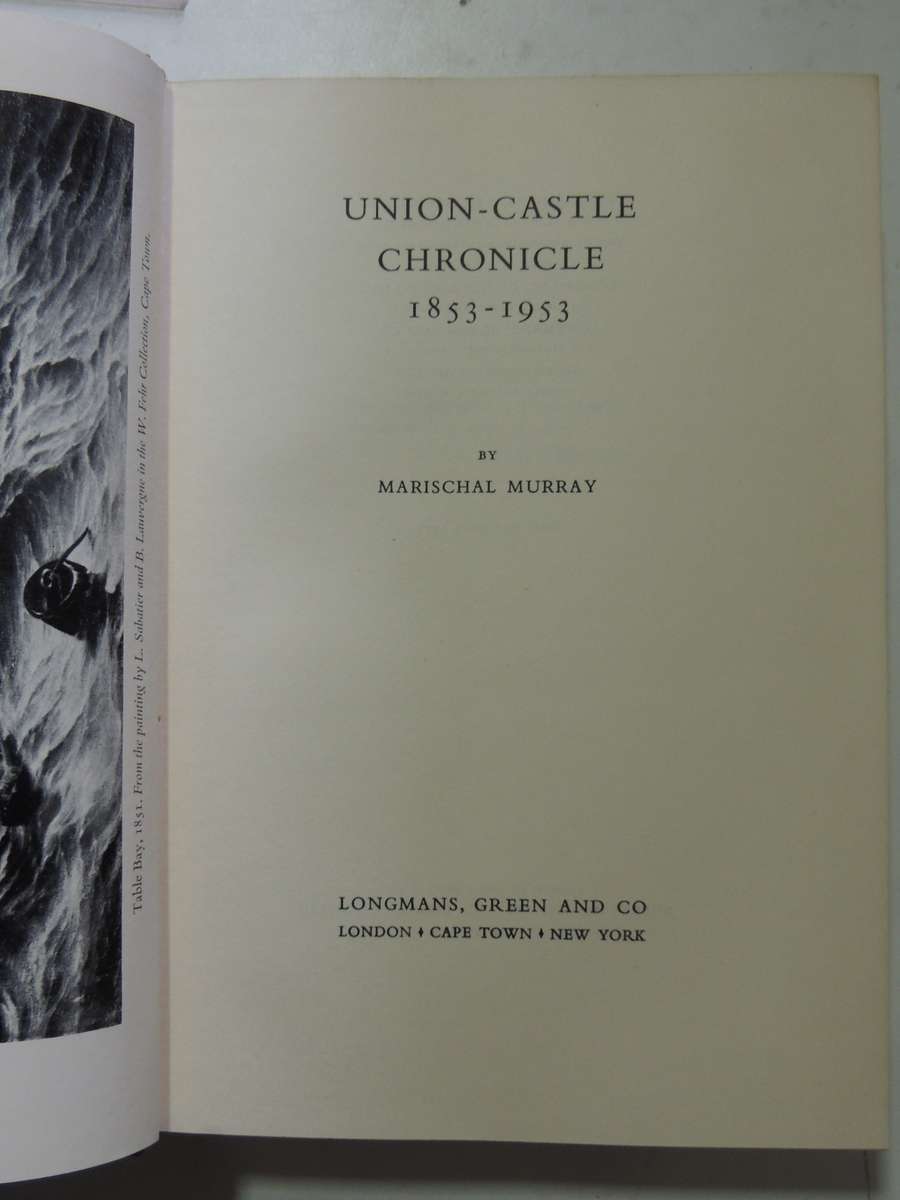 Union-Castle Chronicle1853-1953- Marischal Murray