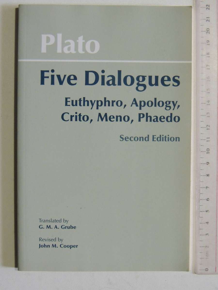Five Dialogues: Euthyphro, Apology, Crito, Meno & Phaedo - Plato