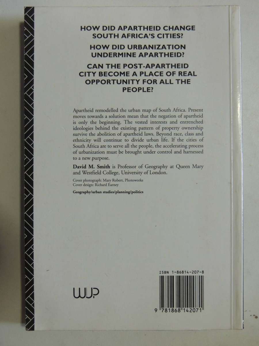 The Apartheid City And Beyond: Urbanization And Social Change In South Africa - ed David M. Smith