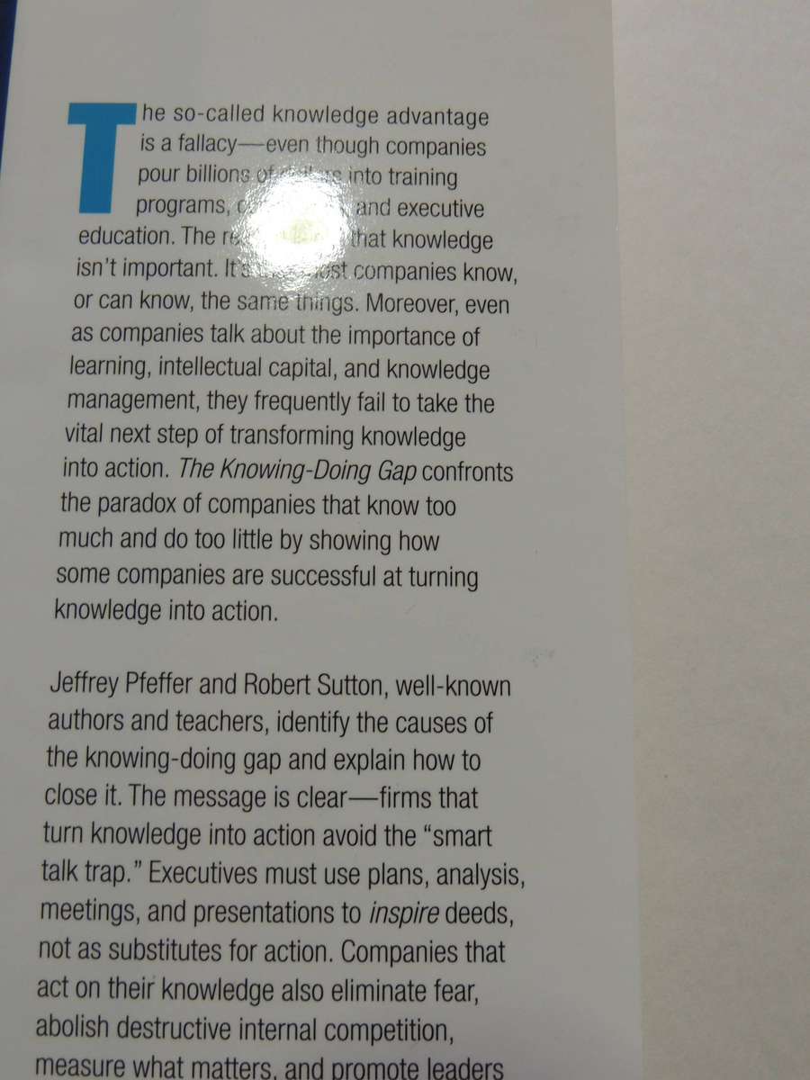 The Knowing-Doing Gap: How Smart Companies Turn Knowledge Into Action Jeffrey Pfeffer & Robert I. Su